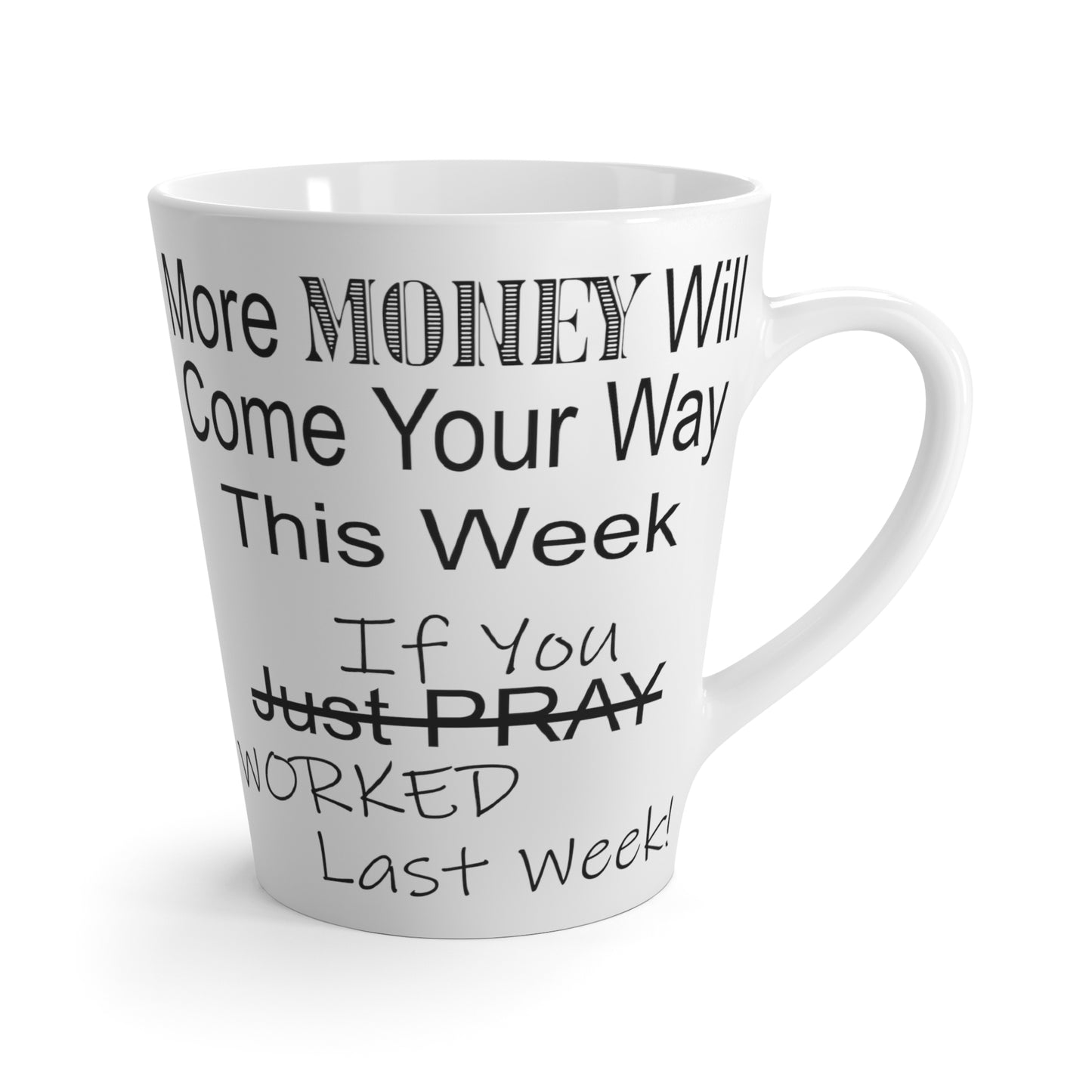 More Money-Latte Mug, 12oz