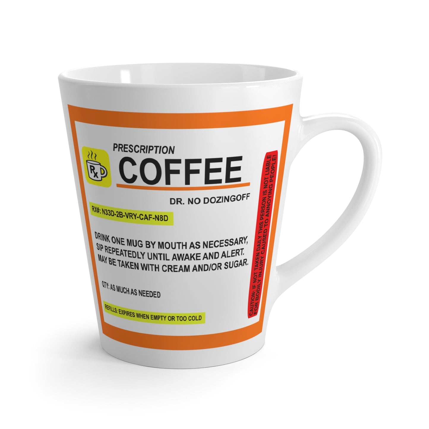 Coffee Prescription-Latte Mug, 12oz