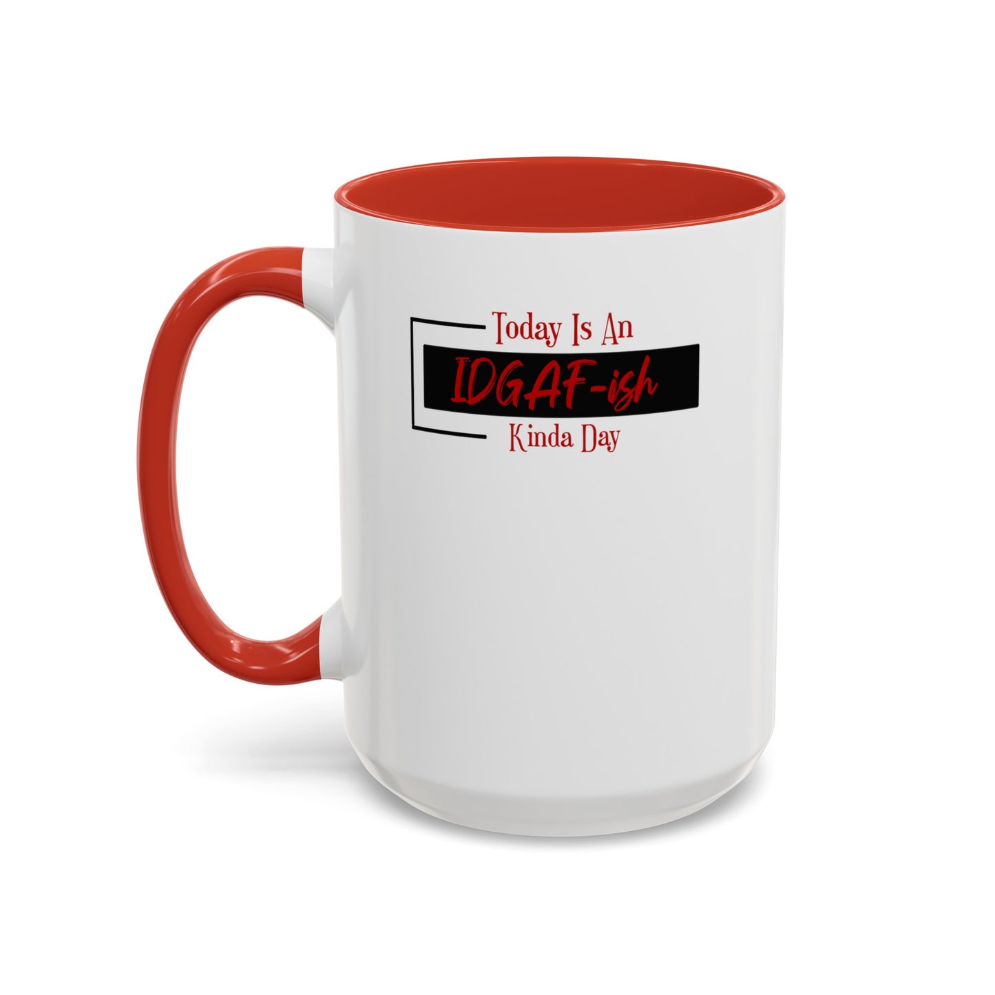 IDGAF-ish-Accent Coffee Mug (11, 15oz)