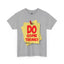 Do Something-Heavy Cotton Classic Tee