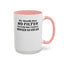 My Mouth Has No Filter-Accent Coffee Mug (11, 15oz)