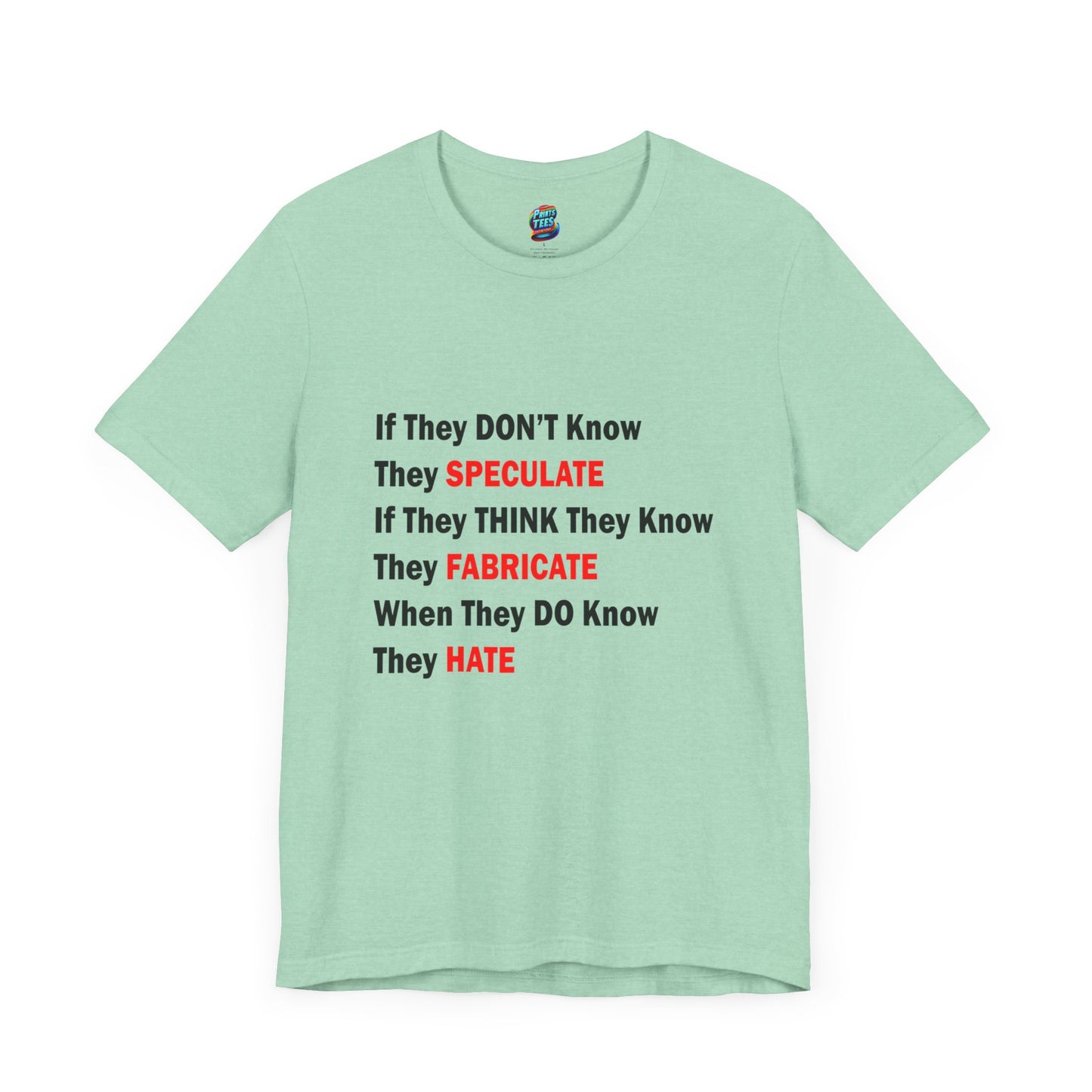 They Don't Know-Jersey Knit T-Shirt