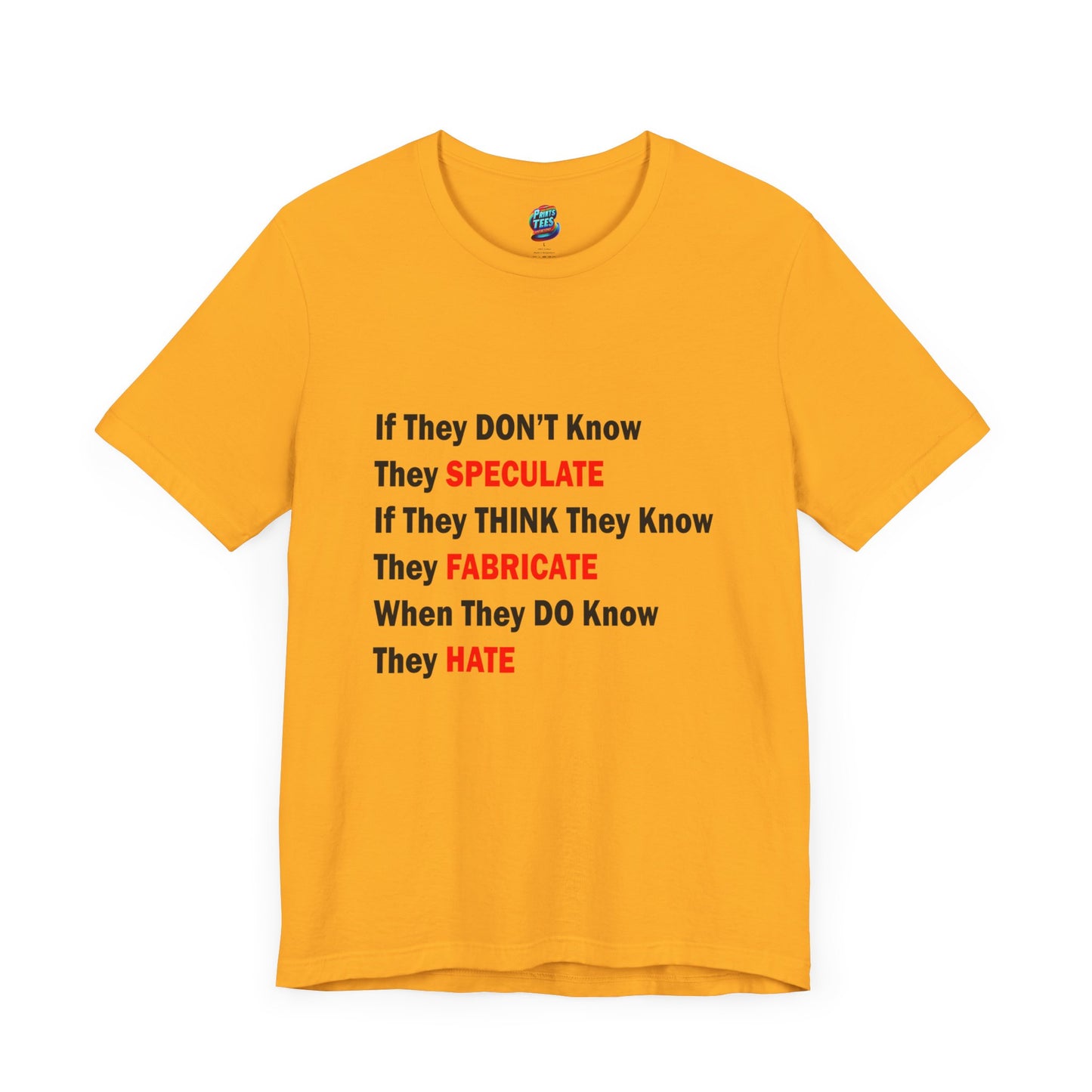 They Don't Know-Jersey Knit T-Shirt