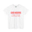 Good Morning Gorgeous-Heavy Cotton Classic Tee
