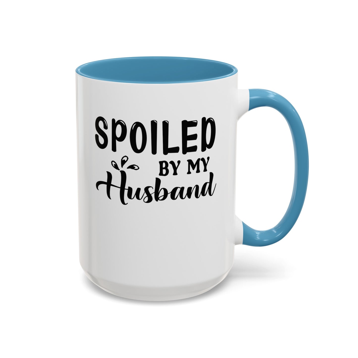 Spoiled By My Husband-Accent Coffee Mug (11, 15oz)