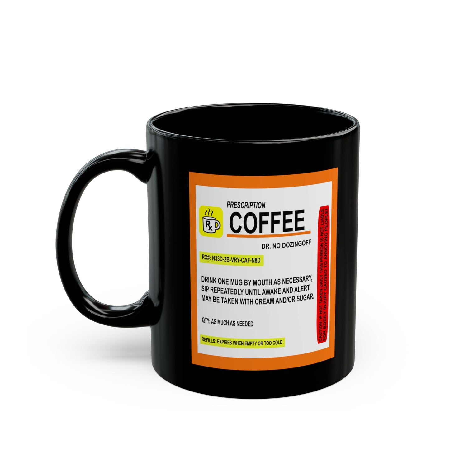 Coffee Prescription-Black Mug (11oz, 15oz)