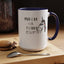 Shuhdafuhcup-Accent Coffee Mug (11, 15oz)