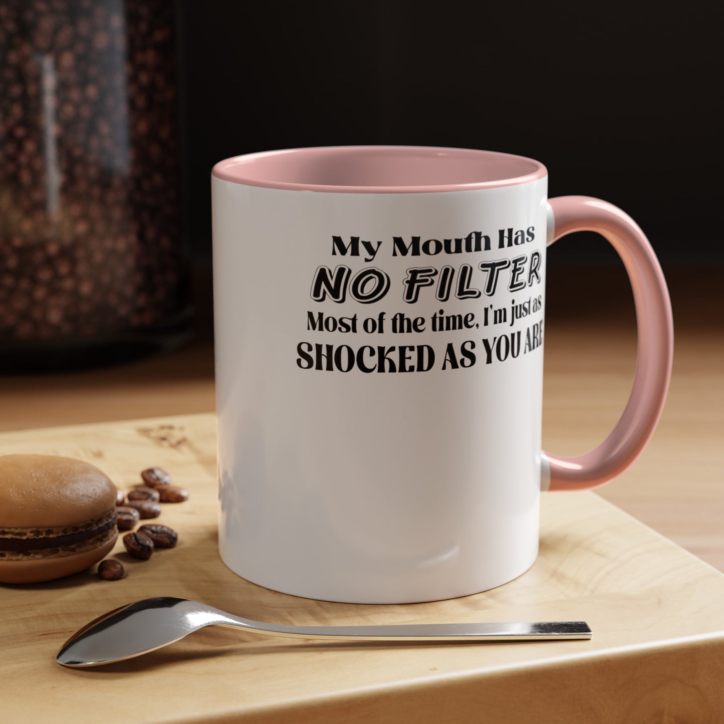 My Mouth Has No Filter-Accent Coffee Mug (11, 15oz)