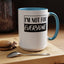 Not for Everyone-Accent Coffee Mug (11, 15oz)