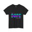 Sis Is Dope-Heavy Cotton Classic Tee