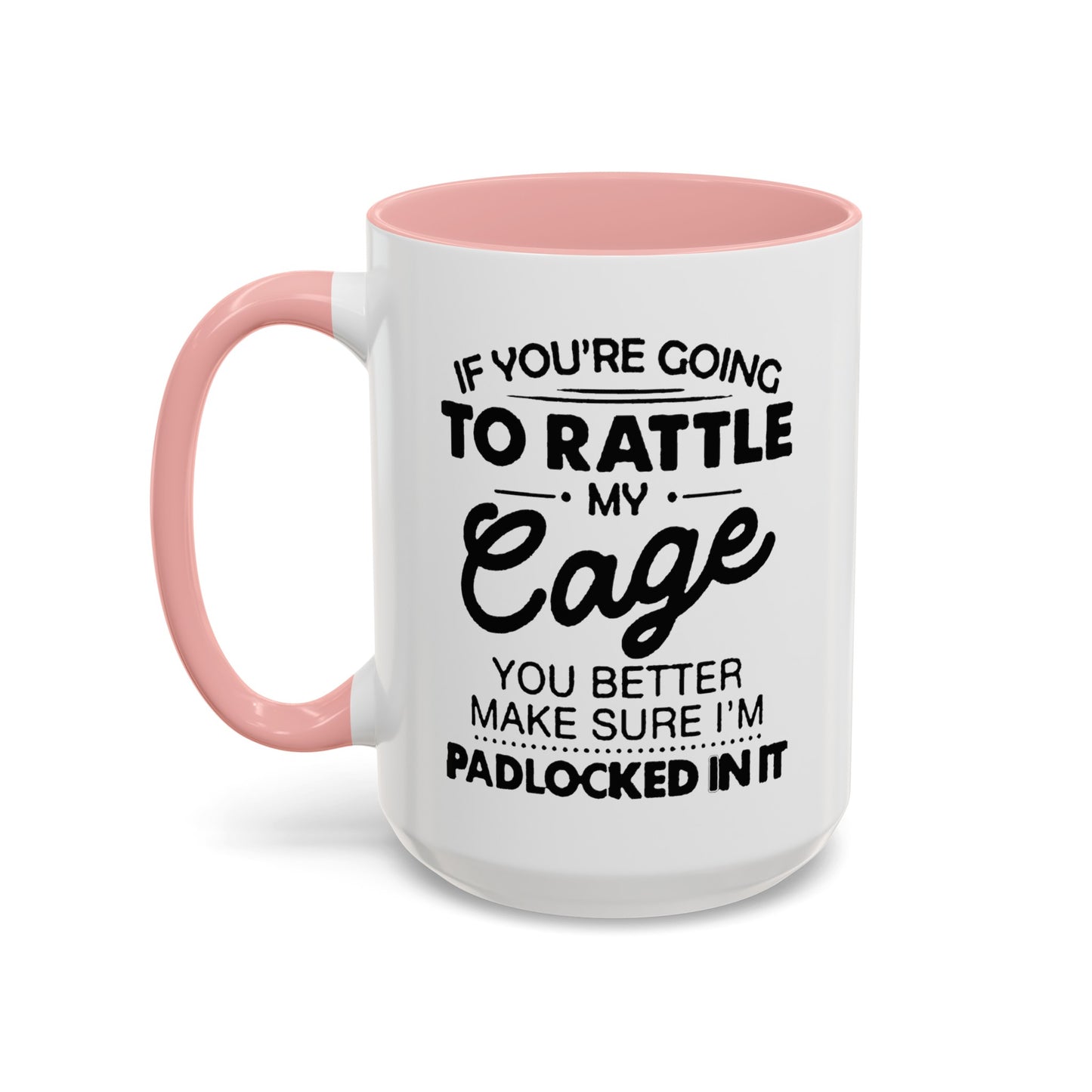 Rattle My Cage-Accent Coffee Mug (11, 15oz)