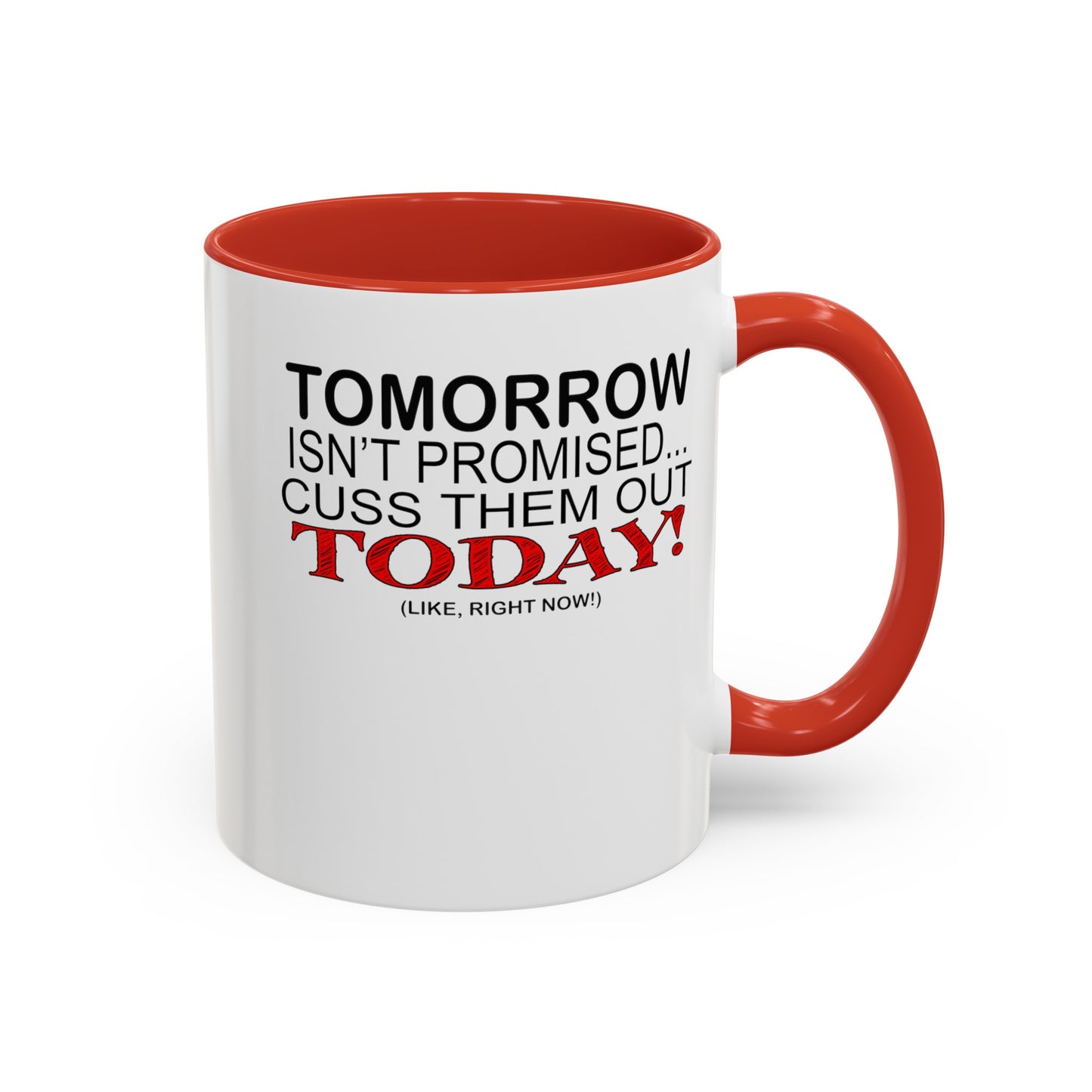 Cuss Them Out-Accent Coffee Mug (11, 15oz)