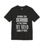 Even I'm Scared-Jersey Knit T-Shirt