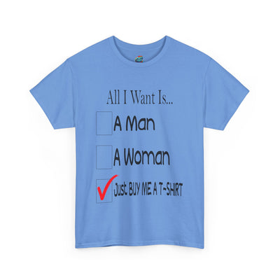 Buy Me A T-Shirt-Heavy Cotton Classic Tee