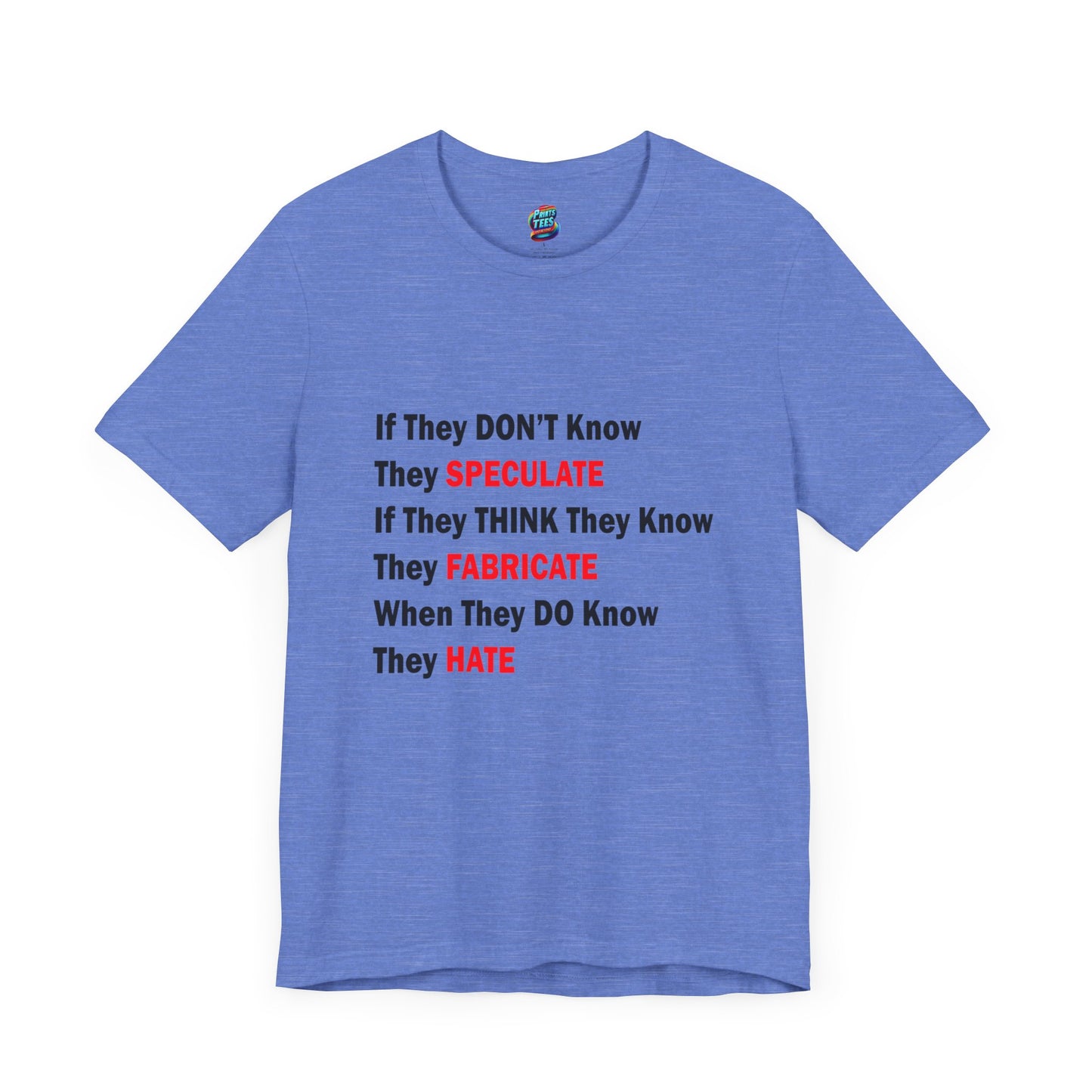 They Don't Know-Jersey Knit T-Shirt