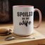 Spoiled By My Wife-Accent Coffee Mug (11, 15oz)