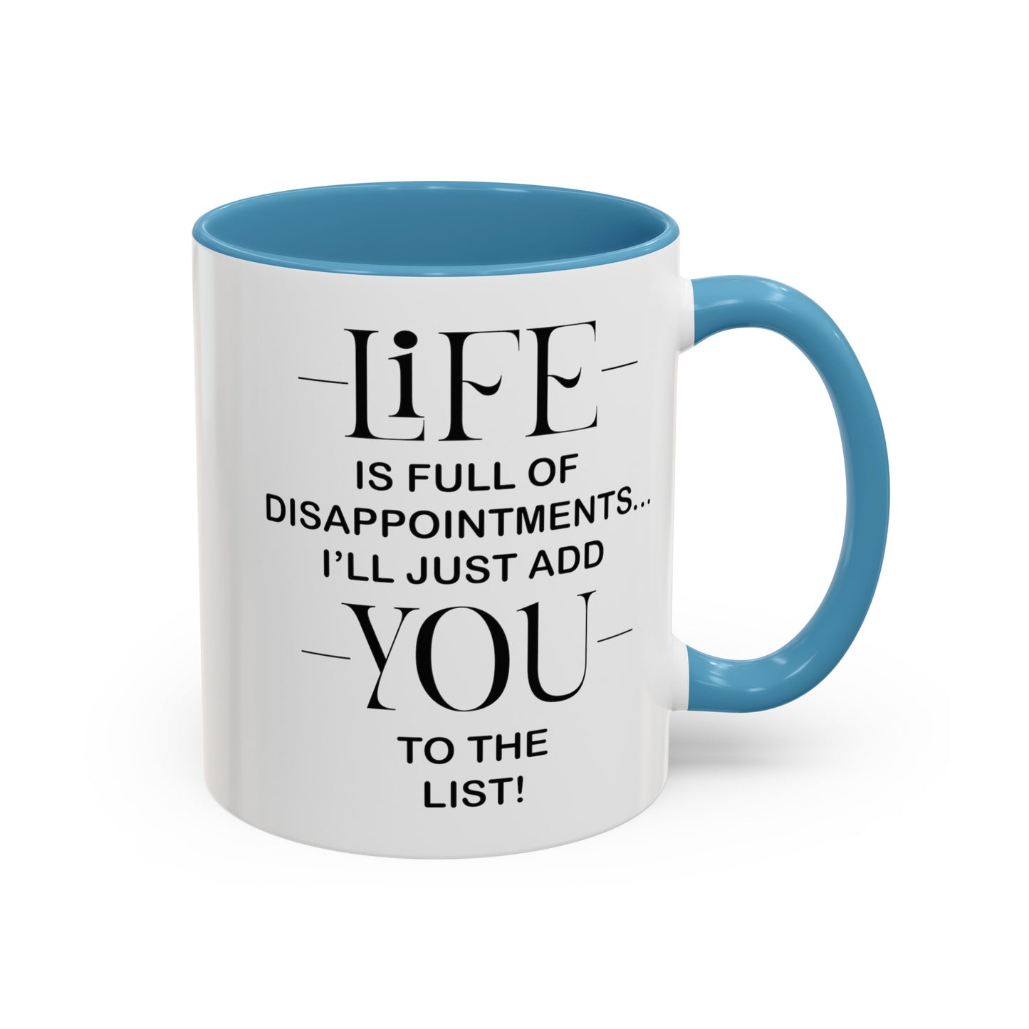 Disappointments-Accent Coffee Mug (11, 15oz)
