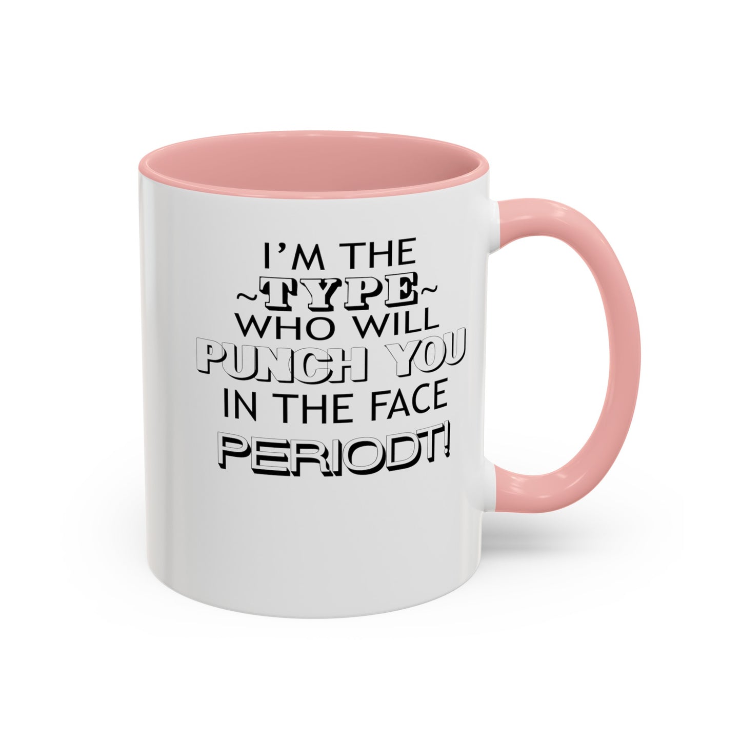 Punch You-Accent Coffee Mug (11, 15oz)