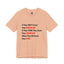 They Don't Know-Jersey Knit T-Shirt