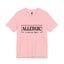 Allergic To Negative Energy-Jersey Knit T-Shirt