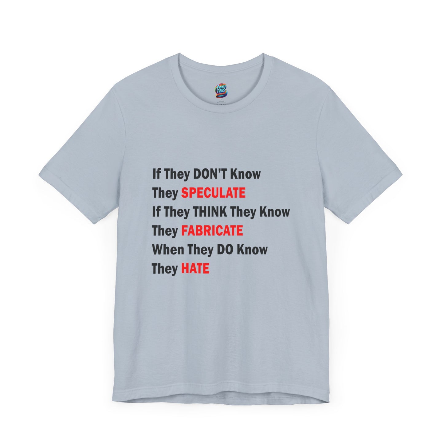 They Don't Know-Jersey Knit T-Shirt