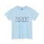 Not Today-Heavy Cotton Classic Tee