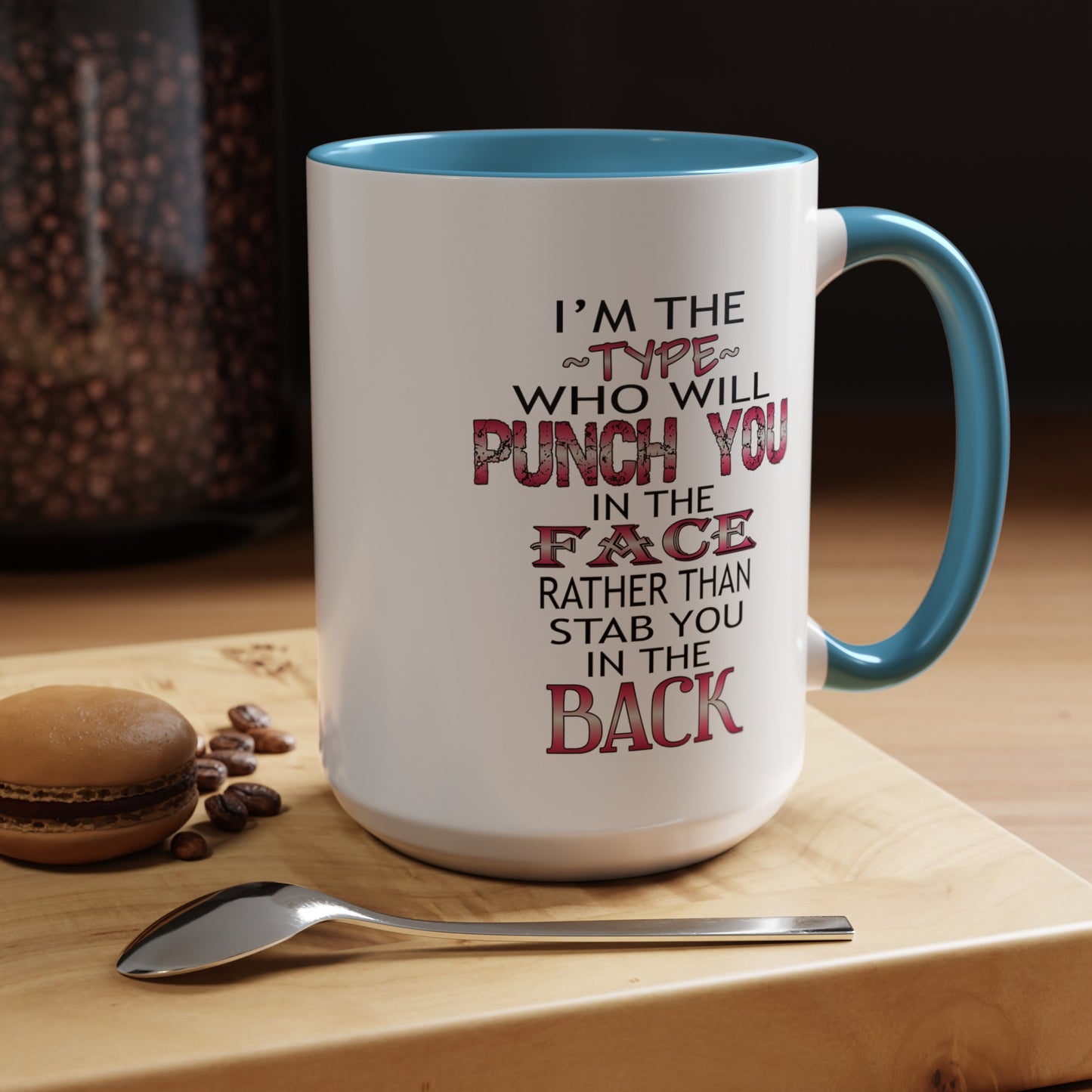 I'm The Type-Accent Coffee Mug (11, 15oz)
