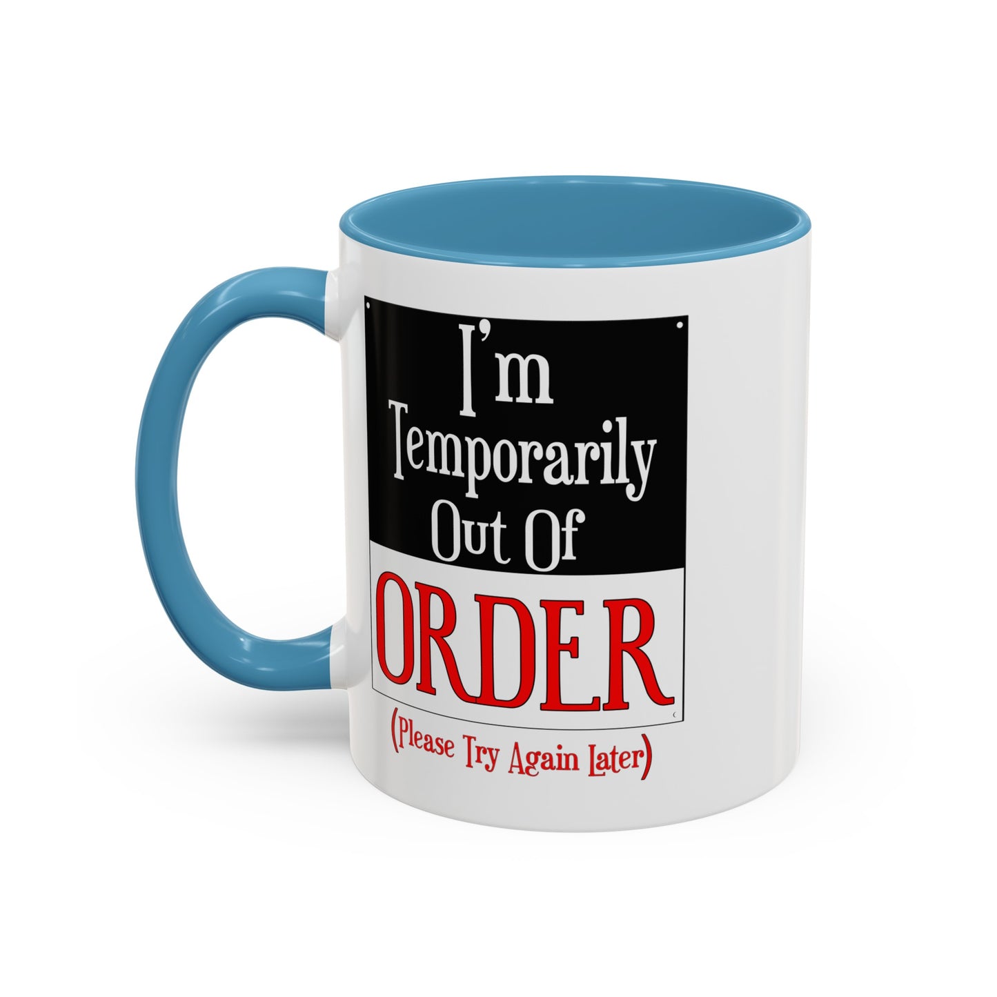 Out of Order-Accent Coffee Mug (11, 15oz)