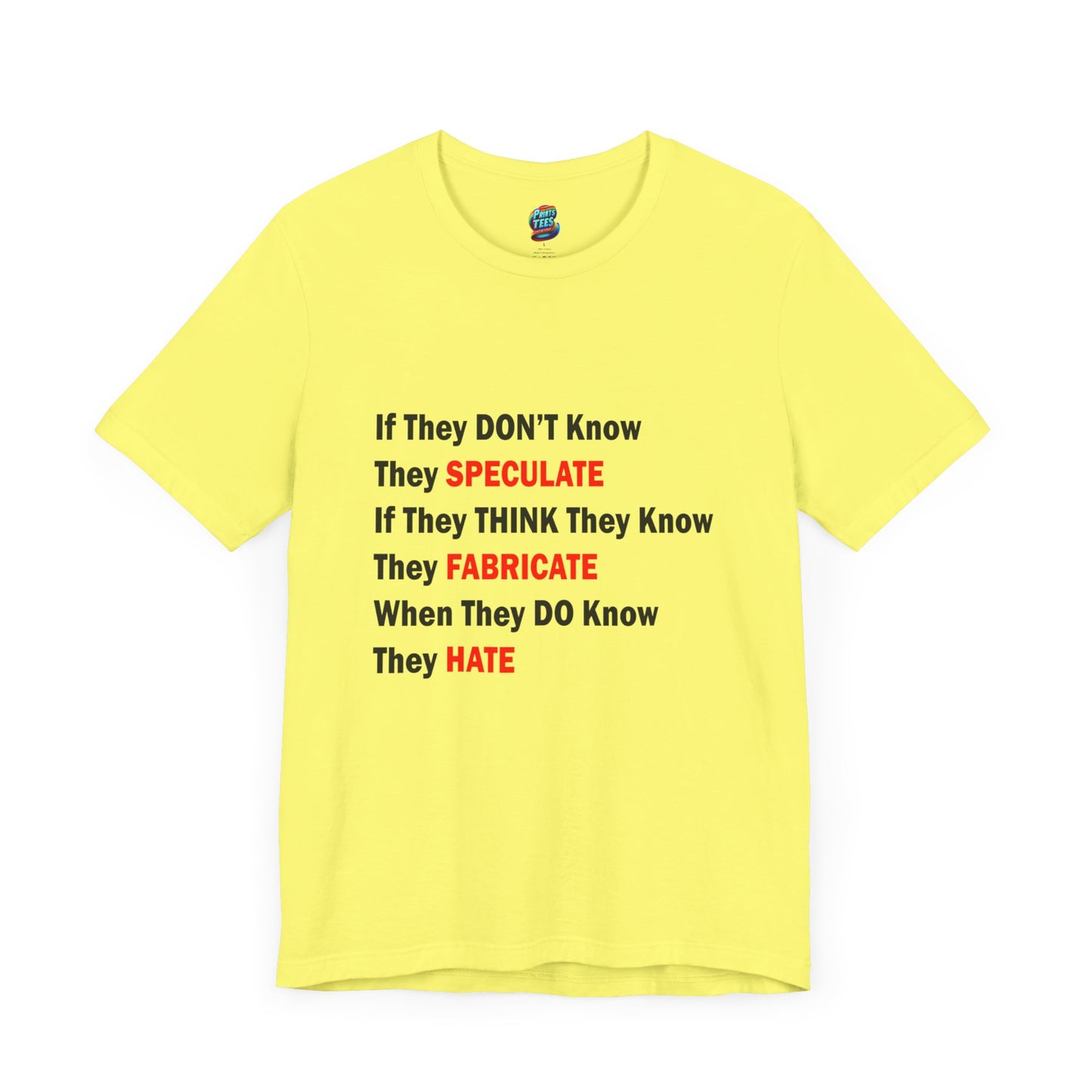 They Don't Know-Jersey Knit T-Shirt