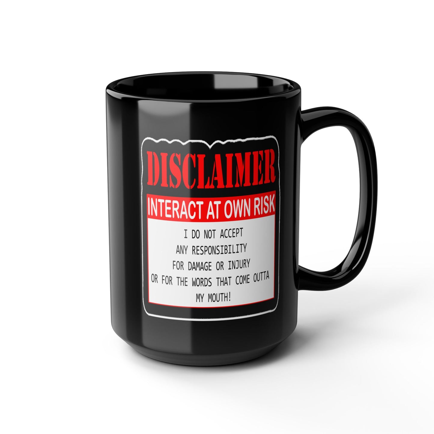 Interact at Own Risk-Black Mug (11oz, 15oz)