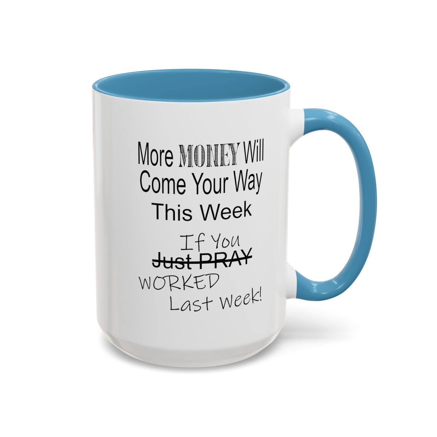 More Money-Accent Coffee Mug (11, 15oz)