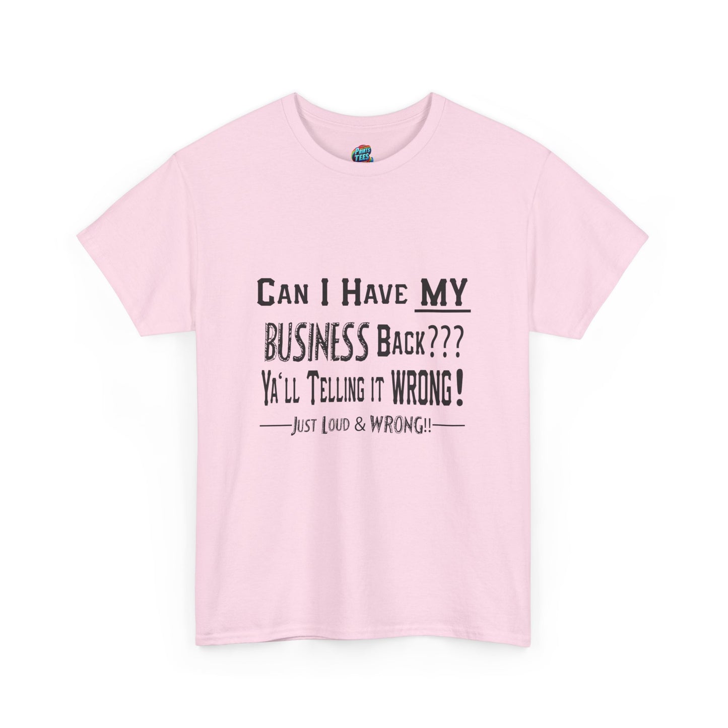 My Business-Heavy Cotton Classic Tee