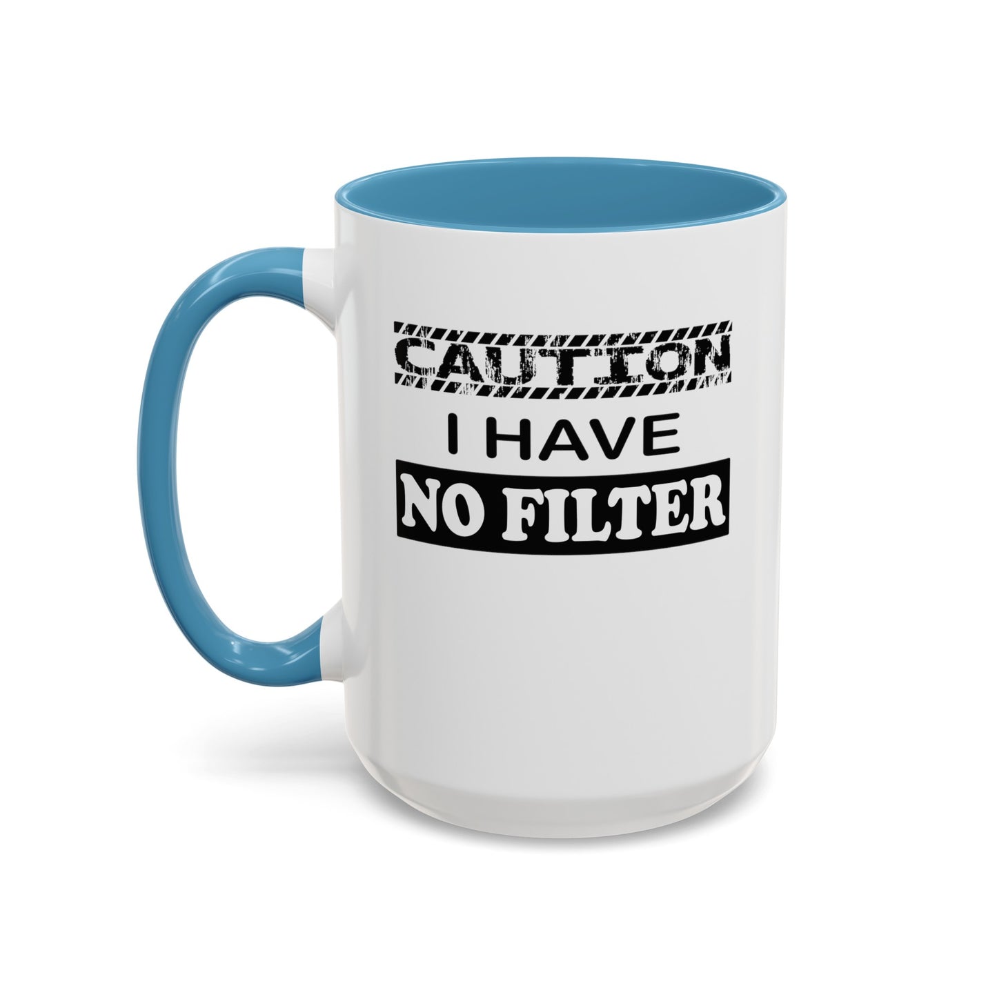 Caution-No Filter-Accent Coffee Mug (11, 15oz)
