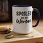 Spoiled By My Woman-Accent Coffee Mug (11, 15oz)