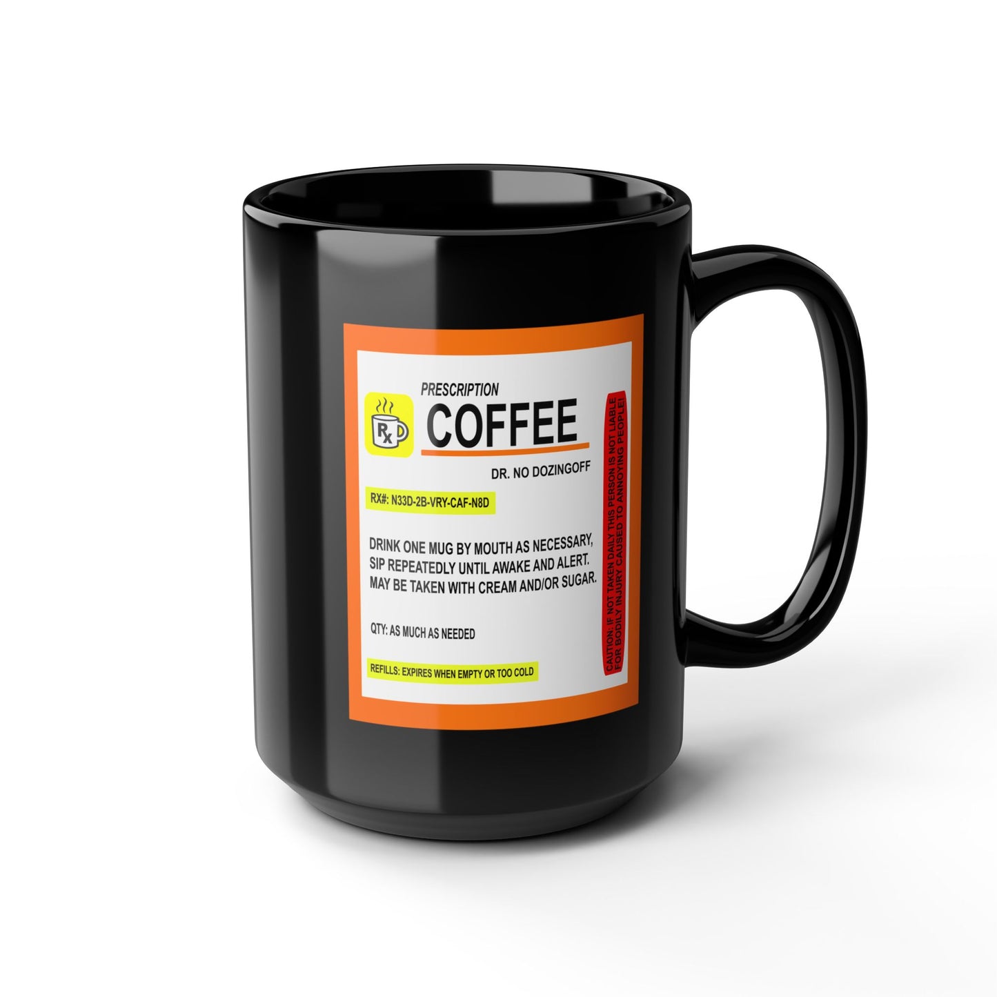 Coffee Prescription-Black Mug (11oz, 15oz)