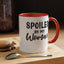 Spoiled By My Woman-Accent Coffee Mug (11, 15oz)