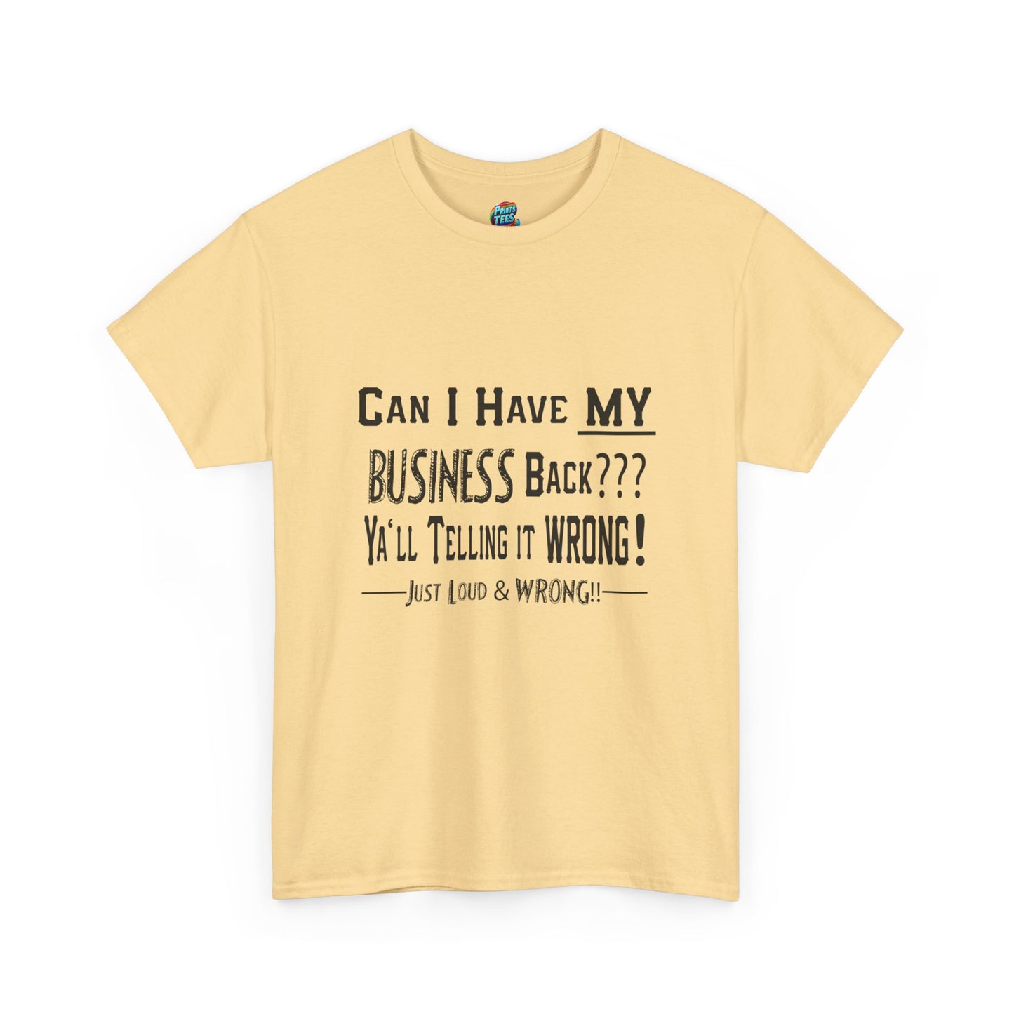 My Business-Heavy Cotton Classic Tee