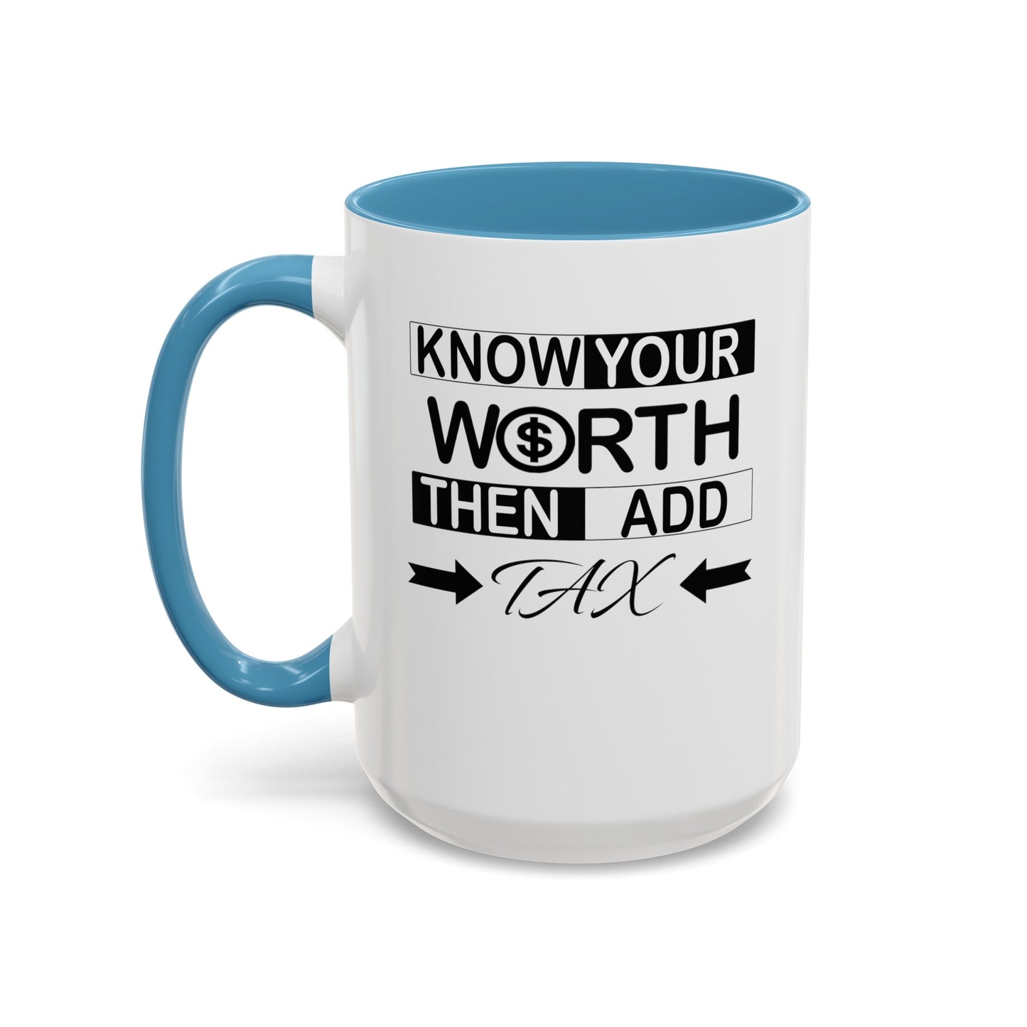 Know Your Worth-Accent Coffee Mug (11, 15oz)