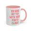 Mouth Closed-Accent Coffee Mug (11, 15oz)