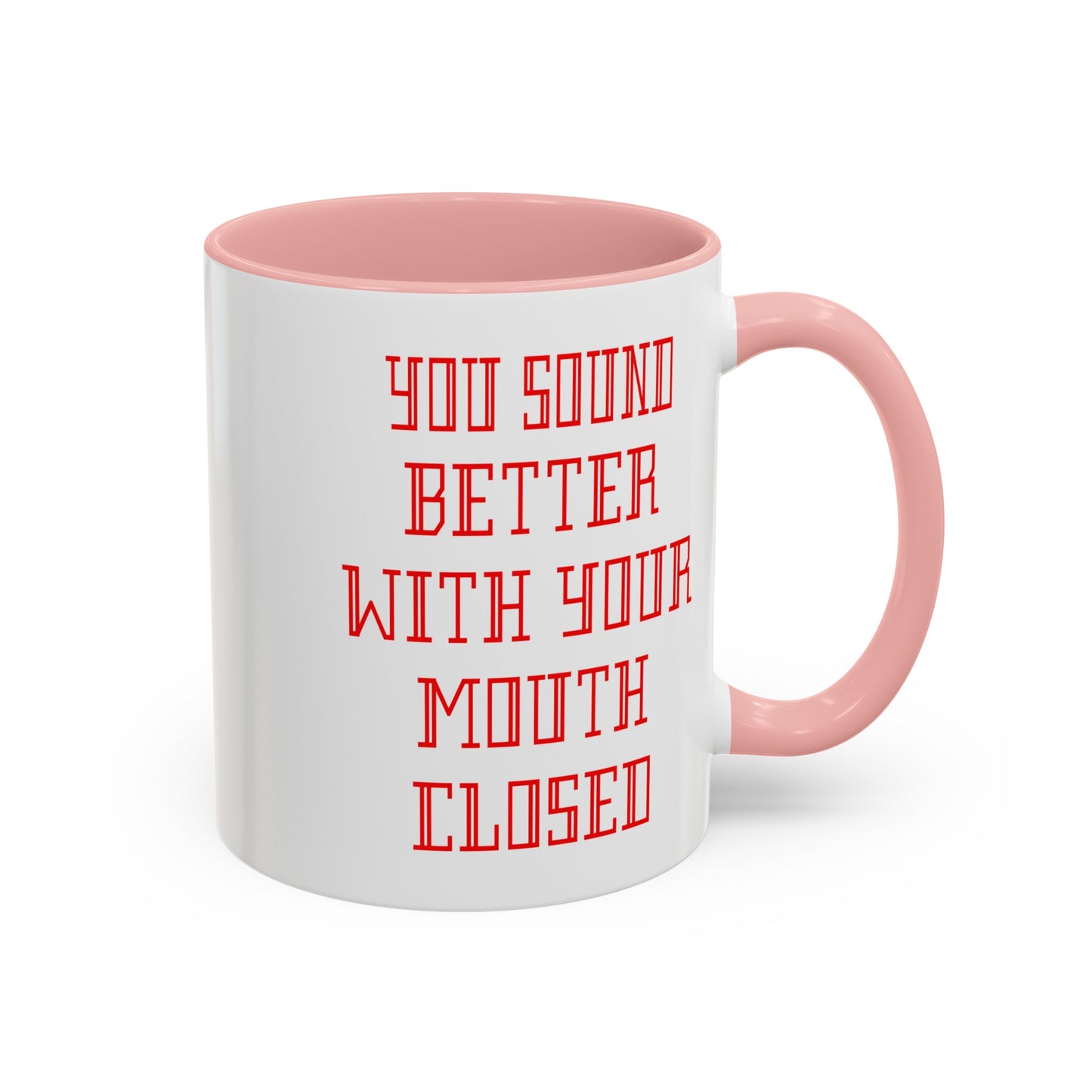 Mouth Closed-Accent Coffee Mug (11, 15oz)