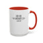 Get Somebody Else-Accent Coffee Mug (11, 15oz)