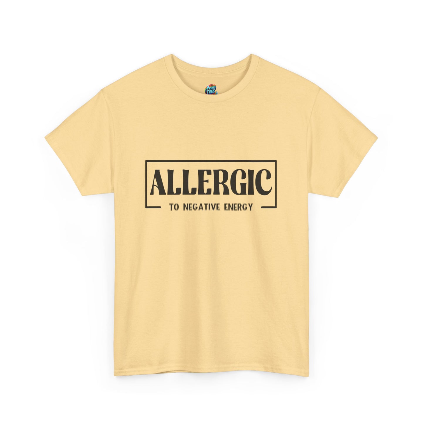Allergic To Negative Energy-Heavy Cotton Classic Tee
