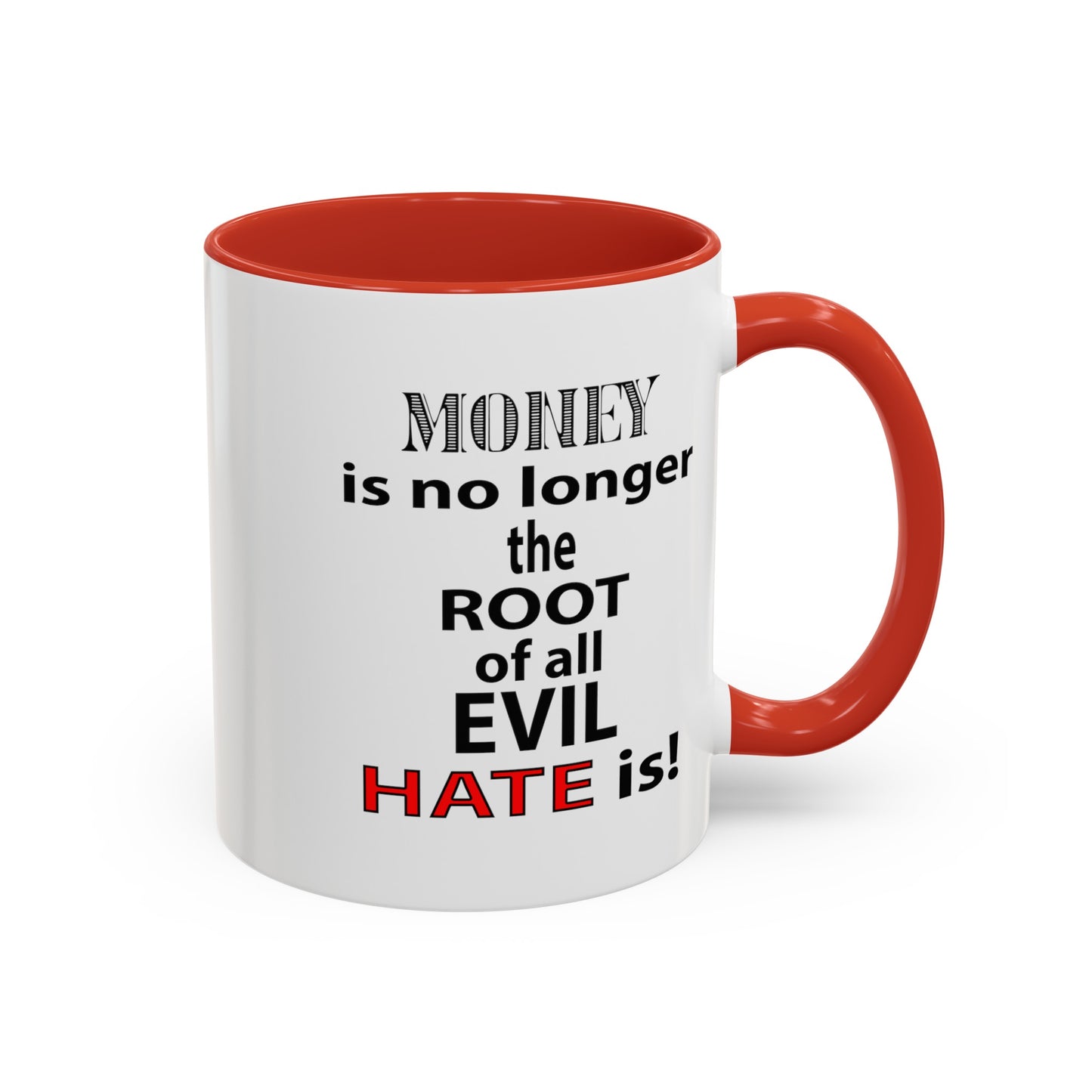 Root of Evil-Hate-Accent Coffee Mug (11, 15oz)