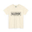 Allergic To Negative Energy-Heavy Cotton Classic Tee
