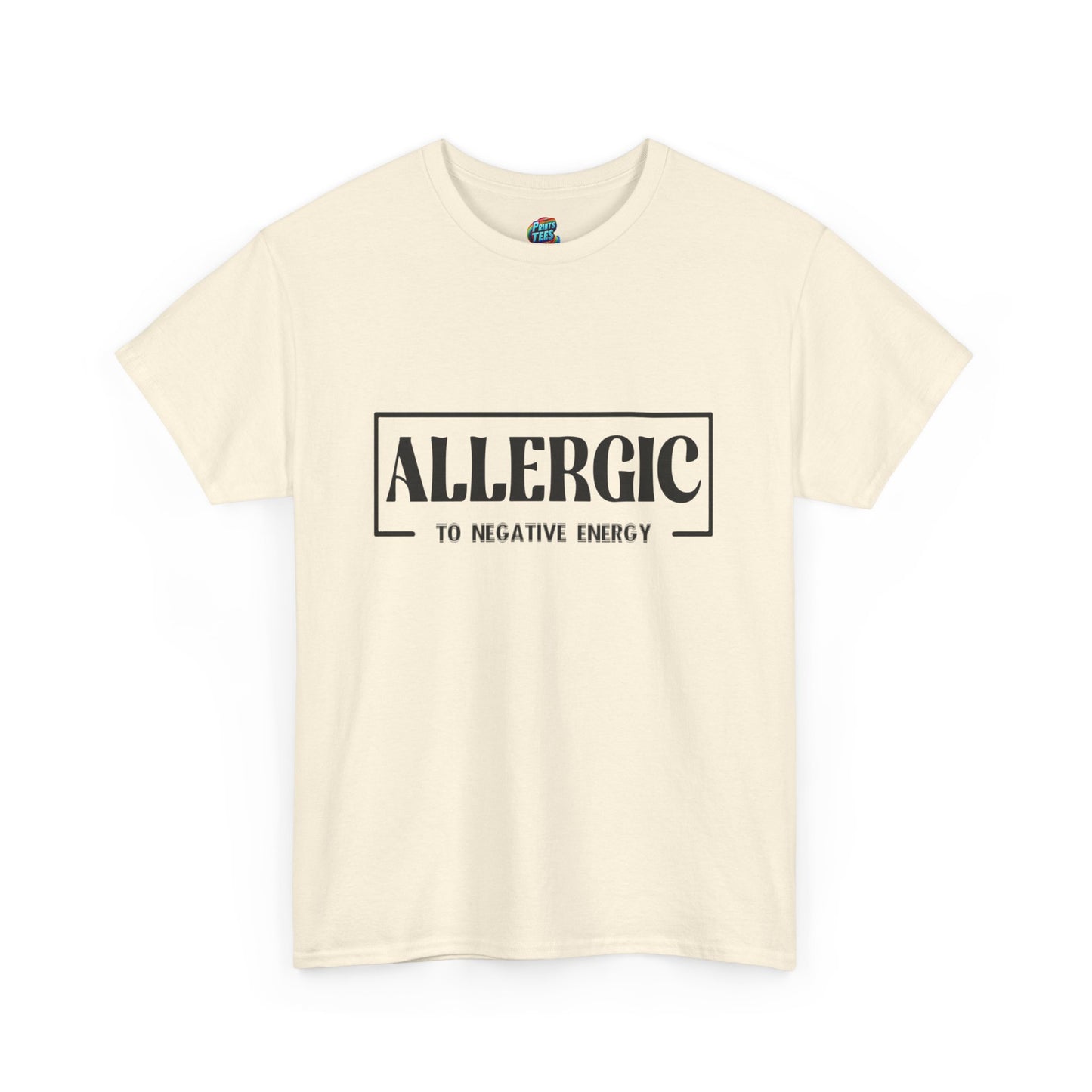 Allergic To Negative Energy-Heavy Cotton Classic Tee