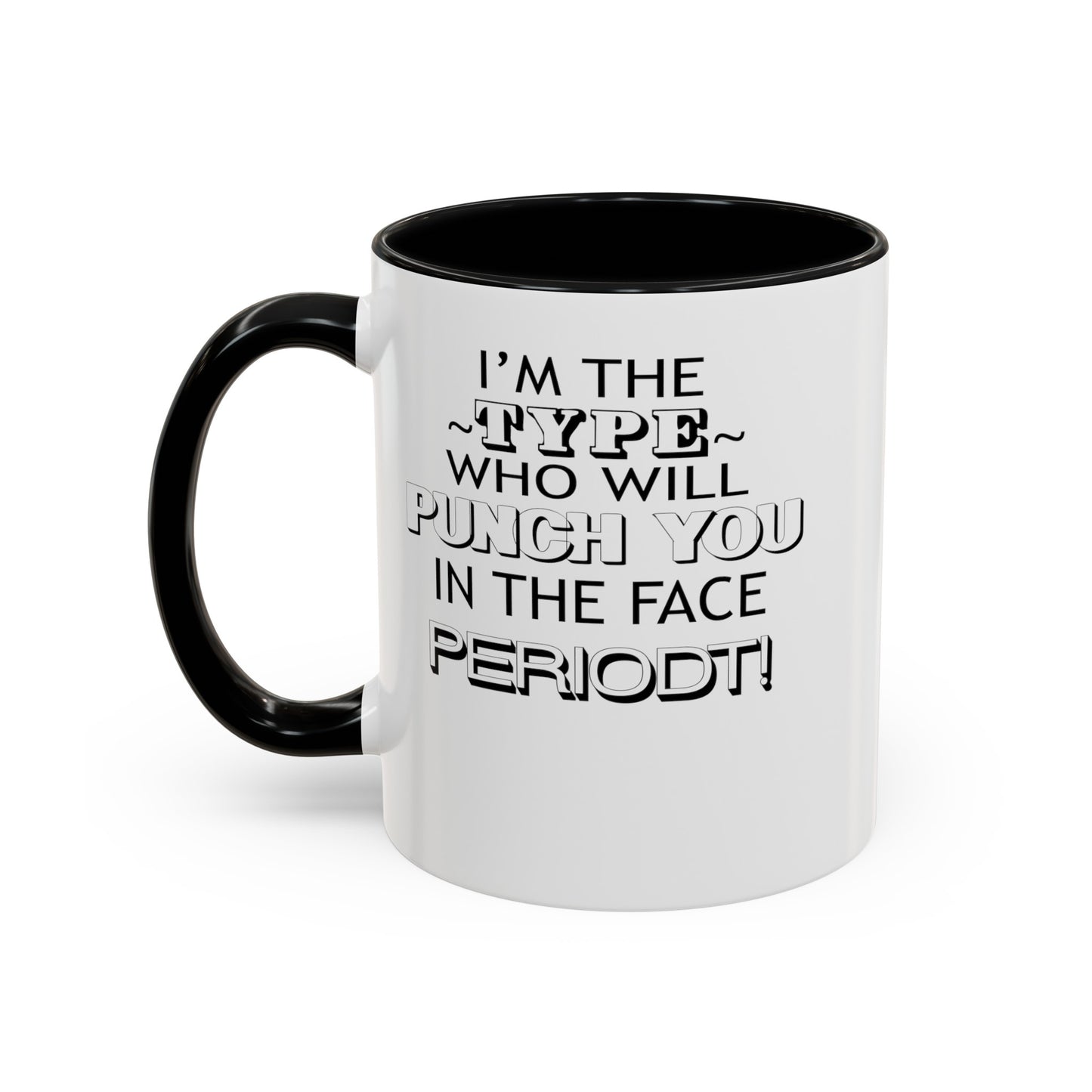 Punch You-Accent Coffee Mug (11, 15oz)