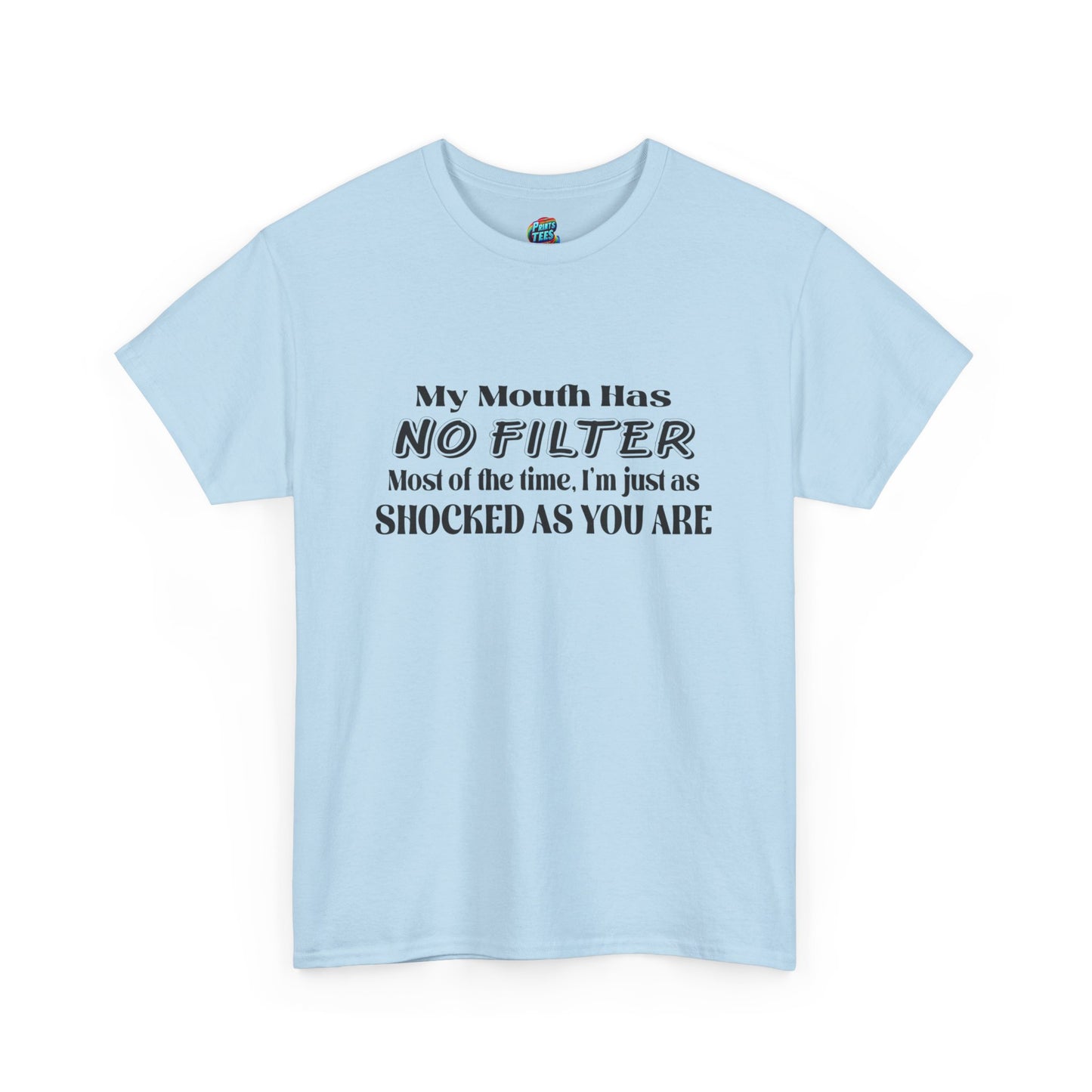 My Mouth Has No Filter-Heavy Cotton Classic Tee