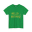 Hello Mother-Heavy Cotton Classic Tee