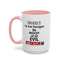 Root of evil-Attention-Accent Coffee Mug (11, 15oz)