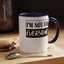 Not for Everyone-Accent Coffee Mug (11, 15oz)